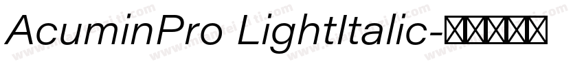 AcuminPro LightItalic字体转换